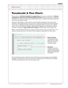 ROBOTC  Reference Pseudocode & Flow Charts Pseudocode is a shorthand notation for programming which uses a combination of informal