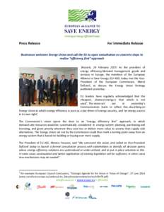 Press Release  For immediate Release Businesses welcome Energy Union and call the EU to open consultation on concrete steps to realize “efficiency first” approach