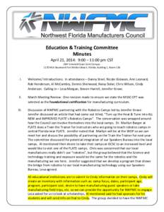 Education & Training Committee Minutes April 21, 2014: 9:00 – 11:00 pm CST UWF Emerald Coast Joint Campus: 1170 MLK Boulevard Fort Walton Beach, Florida, Building 1, Room 156
