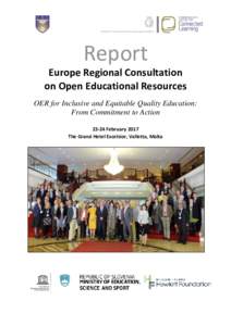 Report Europe Regional Consultation on Open Educational Resources OER for Inclusive and Equitable Quality Education: From Commitment to ActionFebruary 2017
