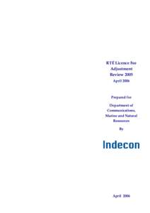 RTÉ Licence Fee Adjustment Review 2005 AprilPrepared for