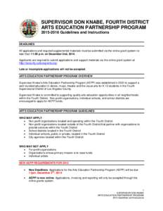 SUPERVISOR DON KNABE, FOURTH DISTRICT ARTS EDUCATION PARTNERSHIP PROGRAM[removed]Guidelines and Instructions DEADLINES All applications and required supplemental materials must be submitted via the online grant system 