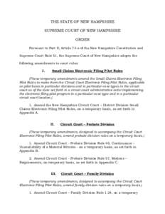 THE STATE OF NEW HAMPSHIRE SUPREME COURT OF NEW HAMPSHIRE ORDER Pursuant to Part II, Article 73-a of the New Hampshire Constitution and Supreme Court Rule 51, the Supreme Court of New Hampshire adopts the following amend