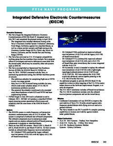 F Y14 N av y P R O G R A M S  Integrated Defensive Electronic Countermeasures (IDECM) Executive Summary •	 The Navy began the Integrated Defensive Electronic