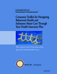 CONNECTICUT  INSURANCE DEPARTMENT Consumer Toolkit for Navigating Behavioral Health and