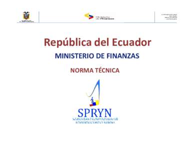 Av. 10 de Agosto 1661 y Bolivia Quito - Ecuador Teléfono: www.finanzas.gob.ec  República del Ecuador