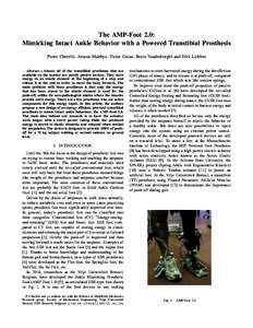 The AMP-Foot 2.0: Mimicking Intact Ankle Behavior with a Powered Transtibial Prosthesis Pierre Cherelle, Arnout Matthys, Victor Grosu, Bram Vanderborght and Dirk Lefeber Abstract— Almost all of the transtibial prosthes