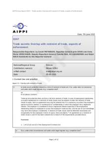 AIPPI Group Report Q247 - Trade secrets: Overlap with restraint of trade, aspects of enforcement  Date: 7th June 2015 Q247 Trade secrets: Overlap with restraint of trade, aspects of