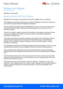 News Release Minister Leon Bignell Minister for Tourism Wednesday, 11 February, 2015  Bridgestone backs World Solar Challenge