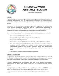 SITE DEVELOPMENT ASSISTANCE PROGRAM PROGRAM GUIDELINES PURPOSE The Site Development Assistance Program is open to existing commercial properties within the