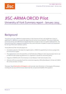 JISC-ARMA ORCID Pilot University of York Summary report - January 2015 JISC-ARMA ORCID Pilot University of York Summary report - January 2015