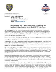 FOR IMMEDIATE RELEASE:  July 2, 2014 CONTACT: Officer Robert Cudworth Traffic Safety Unit