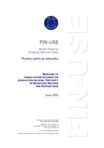 FIN-USE Response to consultation on Legislation on Legal Certainty of Securities Holding and Dispositions, June 2009
