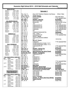Hueneme High School 2014 – 2015 Bell Schedule and Calendar *Dates Subject to Change REGULAR DAY Period 1 8:00—8:58 Period 2