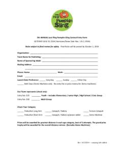   	
   5th	
  ANNUAL	
  Last	
  Fling	
  Pumpkin	
  Sling	
  Contest	
  Entry	
  Form	
    