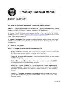 Bulletin NoTo: Heads of Government Departments, Agencies, and Others Concerned Subject: Change to Transmittal Letter No. S2 14-01, U.S. Government Standard General Ledger (USSGL) – A Treasury Financial Manua