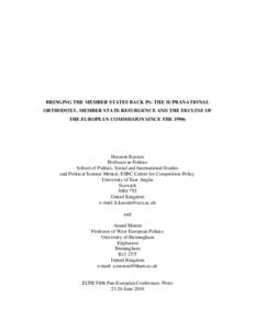 BRINGING THE MEMBER STATES BACK IN: THE SUPRANATIONAL ORTHODOXY, MEMBER STATE RESURGENCE AND THE DECLINE OF THE EUROPEAN COMMISSION SINCE THE 1990s Hussein Kassim Professor in Politics
