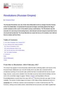 Revolutions (Russian Empire) By Christopher Read The Russian Revolution was one of the most influential events to emerge from the furnace of the First World War. It transformed Russia and its Empire and firmly planted th
