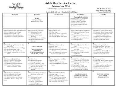 Adult Day Service Center November[removed]4th Street 2nd Floor Santa Monica, CA[removed]Phone: ([removed]