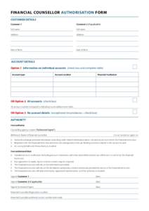 FINANCIAL COUNSELLOR AUTHORISATION FORM Customer details Customer 1 Customer 2 (if applicable)
