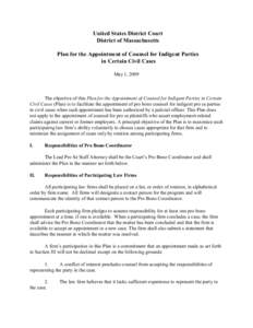 United States District Court District of Massachusetts Plan for the Appointment of Counsel for Indigent Parties in Certain Civil Cases May 1, 2009