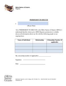 Métis Nation of Ontario Registry PERMISSION TO DISCUSS I (Please Print)