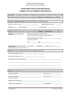 Florida Department of Education Office of Student Financial Assistance Florida Bright Futures Scholarship Program Religious or Service Obligation Reporting Form Instructions: All students are required to complete each se