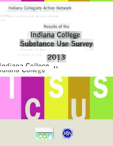 Results of the Indiana College Substance Use Survey 2013 by Rosemary King, M.P.H.
