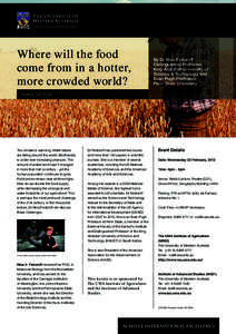 Where will the food come from in a hotter, more crowded world? By Dr Nina Fedoroff Distinguished Professor,