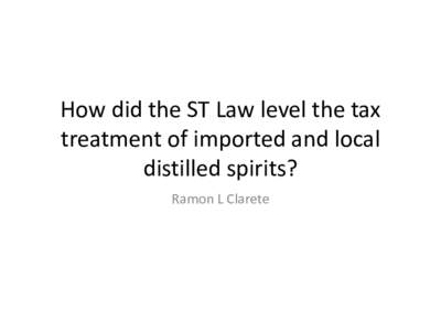 International trade / Distilled beverages / Excise / Sucrose / Whisky / Gin / Tariff / Sin tax / World Trade Organization / Tax