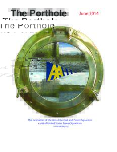 The Porthole  June 2014 The newsletter of the Ann Arbor Sail and Power Squadron a unit of United States Power Squadrons