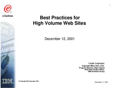 1  Best Practices for High Volume Web Sites December 12, 2001