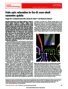 LETTERS PUBLISHED ONLINE: 18 DECEMBER 2011 | DOI: NNANOHole spin relaxation in Ge–Si core–shell nanowire qubits Yongjie Hu1,2†, Ferdinand Kuemmeth2, Charles M. Lieber1,3 * and Charles M. Marcus2 *