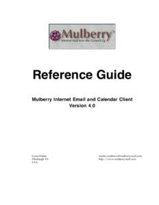 Reference Guide Mulberry Internet Email and Calendar Client Version 4.0 Cyrus Daboo Pittsburgh PA