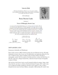 BENNY (BENZION) LANDA Entrepreneur, Industrialist, and Philanthropist Benny Landa was born in 1946 in Poland to parents who were Holocaust survivors. His family immigrated to Canada, where he grew up. He studied physics 