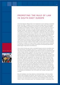 25  PROMOTING THE RULE OF LAW IN SOUTH-EAST EUROPE The Konrad-Adenauer-Stiftung Rule of Law Programme has been operating in South-East Europe sinceIn addition to the two most recent member states of the European