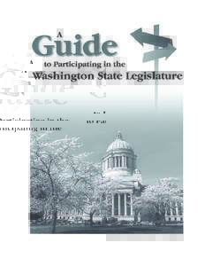 Legislative Information Center[removed]  THE WASHINGTON STATE LEGISLATURE Washington has a bicameral legislature which convenes in regular session annually. Regular sessions begin the second Monday in January of each