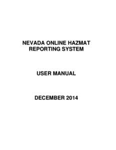 NEVADA ONLINE HAZMAT REPORTING SYSTEM USER MANUAL  DECEMBER 2014