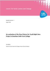 RESEARCH REPORT 5 August 2014 An evaluation of the New Choices for Youth Right Here Project in Newham Sixth Form College