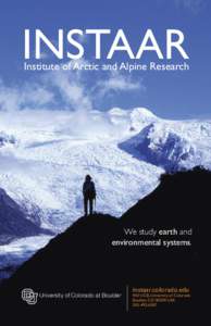 INSTAAR Institute of Arctic and Alpine Research We study earth and environmental systems.