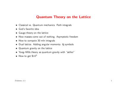Quantum Theory on the Lattice • • • • •