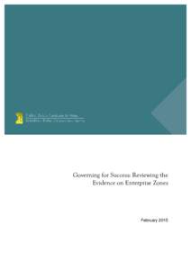 Governing for Success: Reviewing the Evidence on Enterprise Zones February 2015  Governing for Success: Reviewing the Evidence