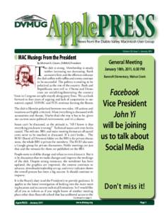 News from the Diablo Valley Macintosh User Group Volume 30, Issue 1 • January 2011 ● MAC Musings From the President By Michael A. Clasen, DVMUG President