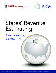 States’ Revenue Estimating Cracks in the Crystal Ball  PEW CENTER ON THE STATES