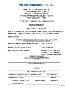 PROCUREMENT DEPARTMENT ATTN: BID/RFP CUSTODIAN 4 WORLD TRADE CENTER, 150 GREENWICH STREET, 21ST FLOOR NEW YORK, NYINVITATION FOR BID/PUBLIC BID OPENING