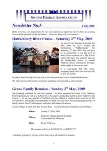 Newsletter No.5  8 July 2008 Hello everyone, our preparations for our next reunion are underway and we have an exciting extra activity planned for the day before – which we hope will be of interest….