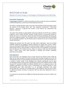 RoCE Fails to Scale Repetitive Protocol Surgery or the Dangers of Sliding Down the RoCE Path Executive Summary A recent paper published by a public cloud vendor and others reveals the trials and tribulations of their RoC
