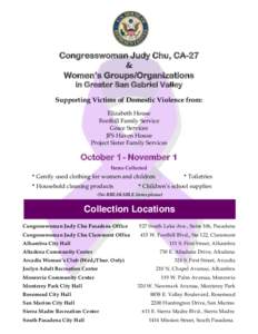Congresswoman Judy Chu, CA-27 & Women’s Groups/Organizations in Greater San Gabriel Valley Supporting Victims of Domestic Violence from: Elizabeth House