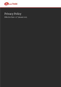 Privacy Policy Effective Date: 15th January 2015 Privacy Policy Our Policy GMO-Z.com Trade UK is subject to the provisions of the Data Protection Act 1998 and it is our policy to