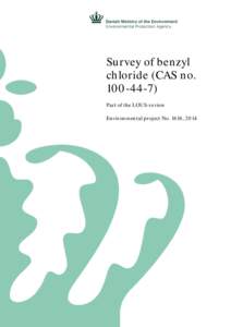 Survey of benzyl chloride (CAS noPart of the LOUS-review Environmental project No. 1616, 2014